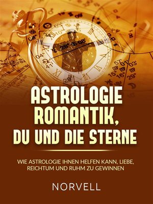 cover image of ASTROLOGIE ROMANTIK, DU  UND DIE STERNE (Übersetzt)